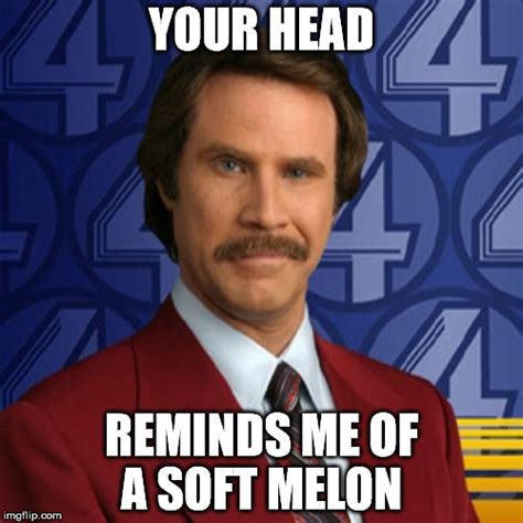 It's a free online image maker that lets you add custom resizable text, images, and much more to templates. . Ron burgundy meme